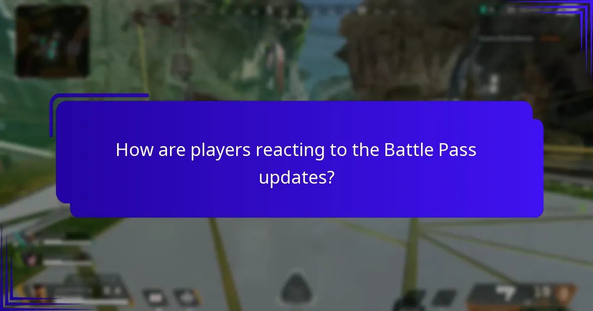 How are players reacting to the Battle Pass updates?