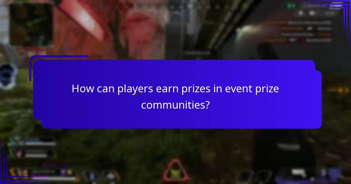 How can players earn prizes in event prize communities?