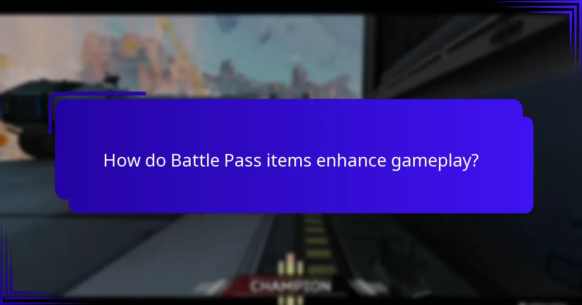 How do Battle Pass items enhance gameplay?