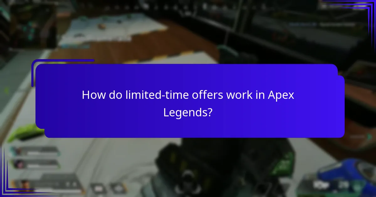 How do limited-time offers work in Apex Legends?