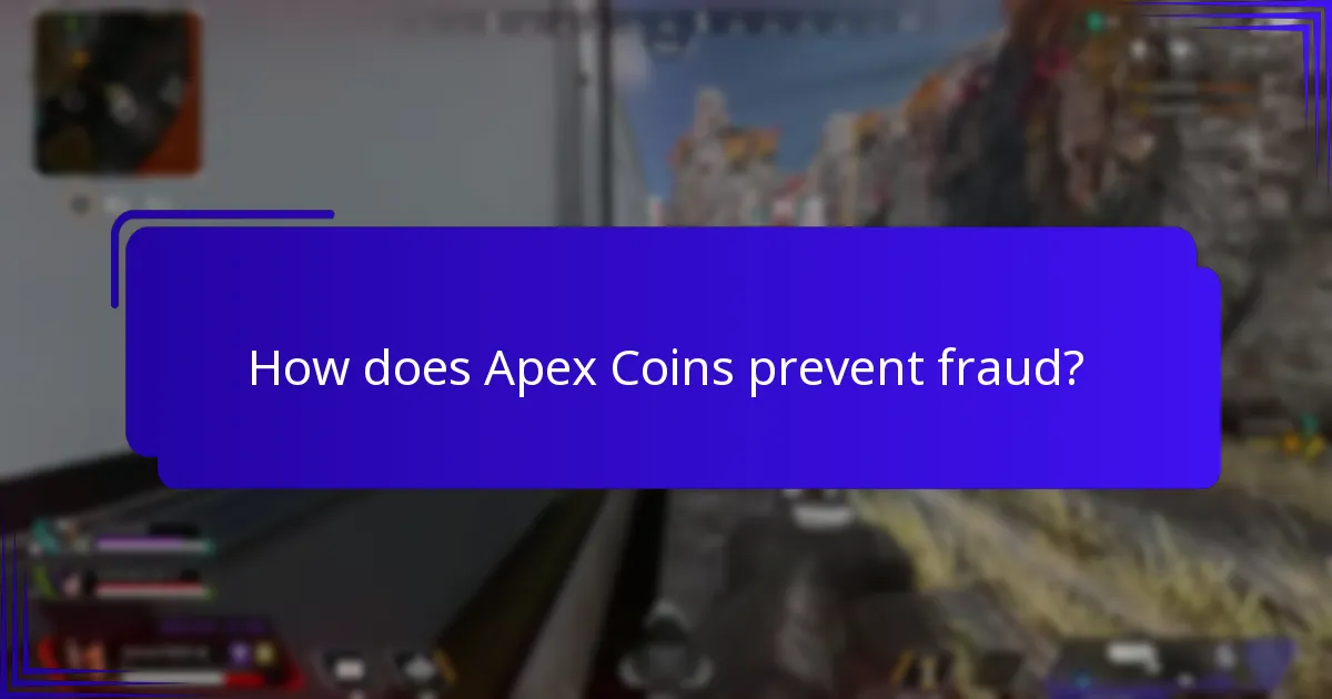 How does Apex Coins prevent fraud?