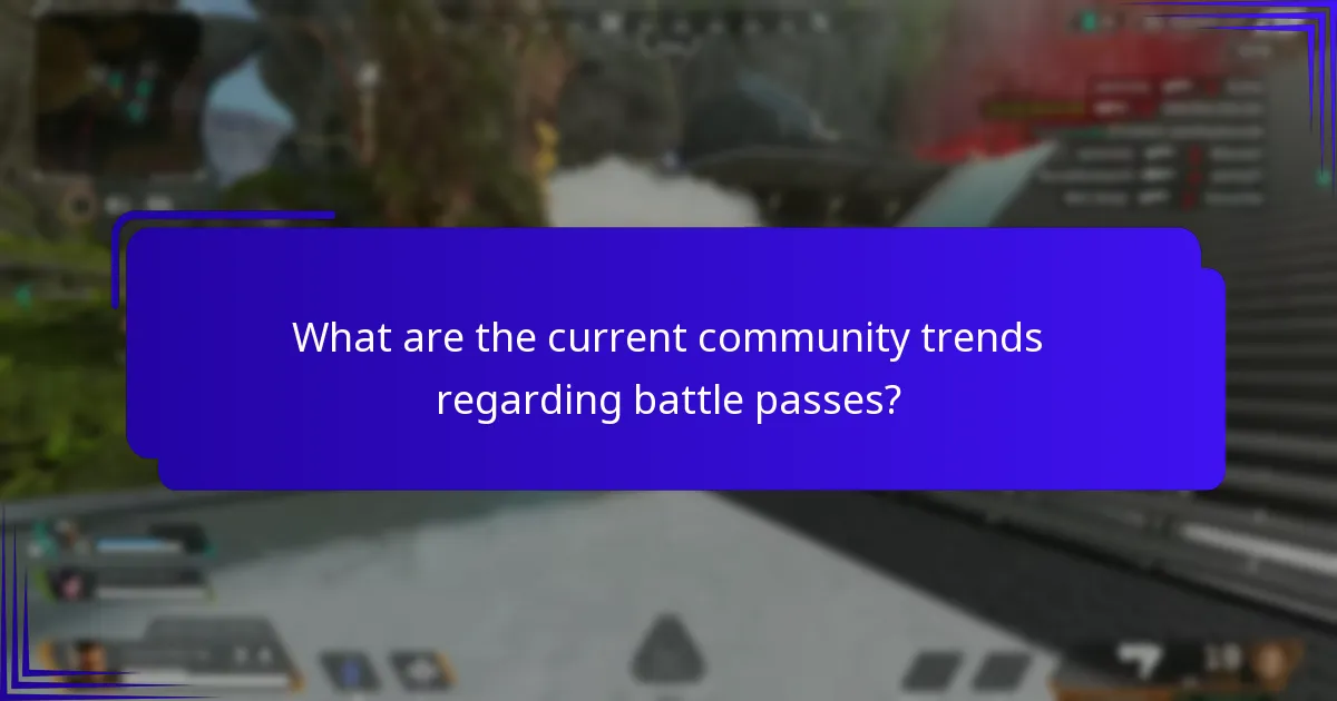 What are the current community trends regarding battle passes?