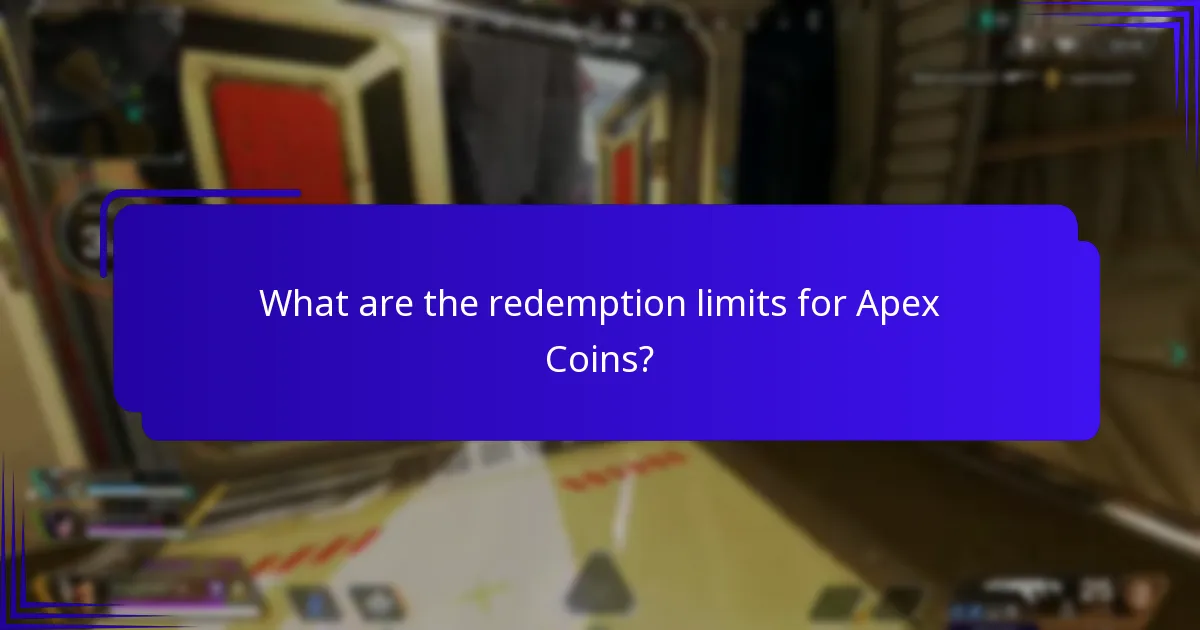 What are the redemption limits for Apex Coins?