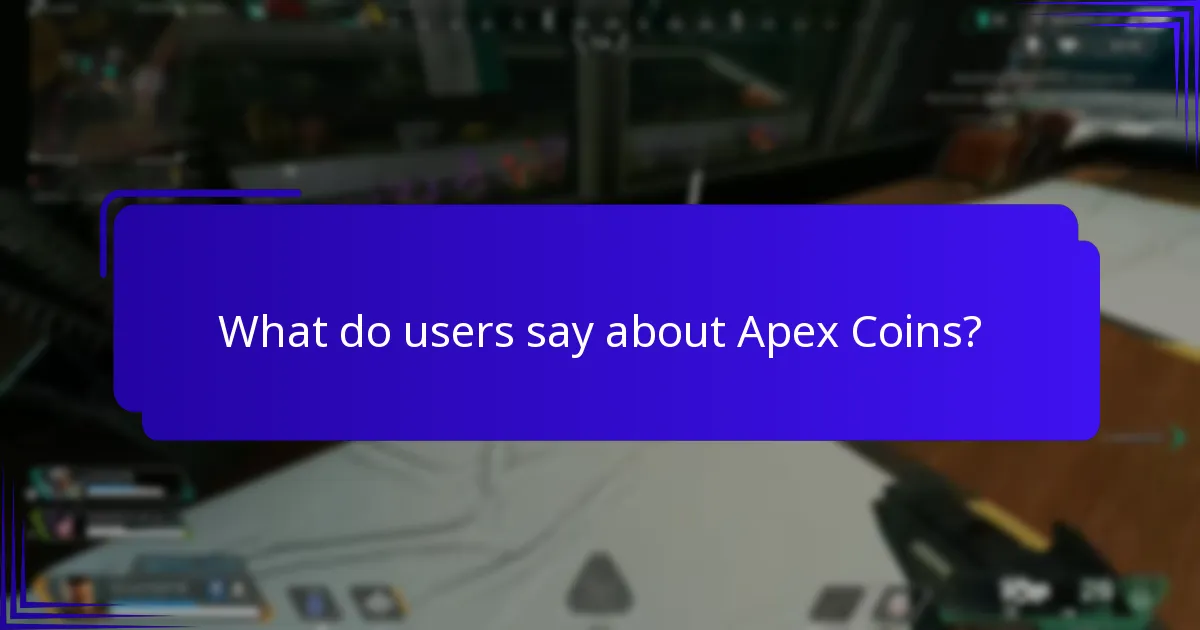 What do users say about Apex Coins?