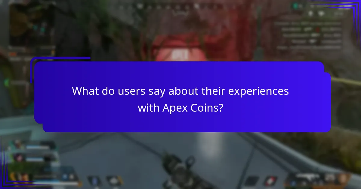 What do users say about their experiences with Apex Coins?