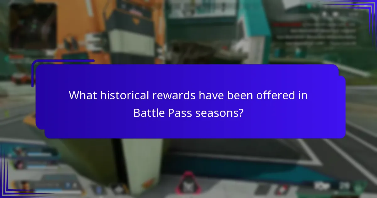 What historical rewards have been offered in Battle Pass seasons?