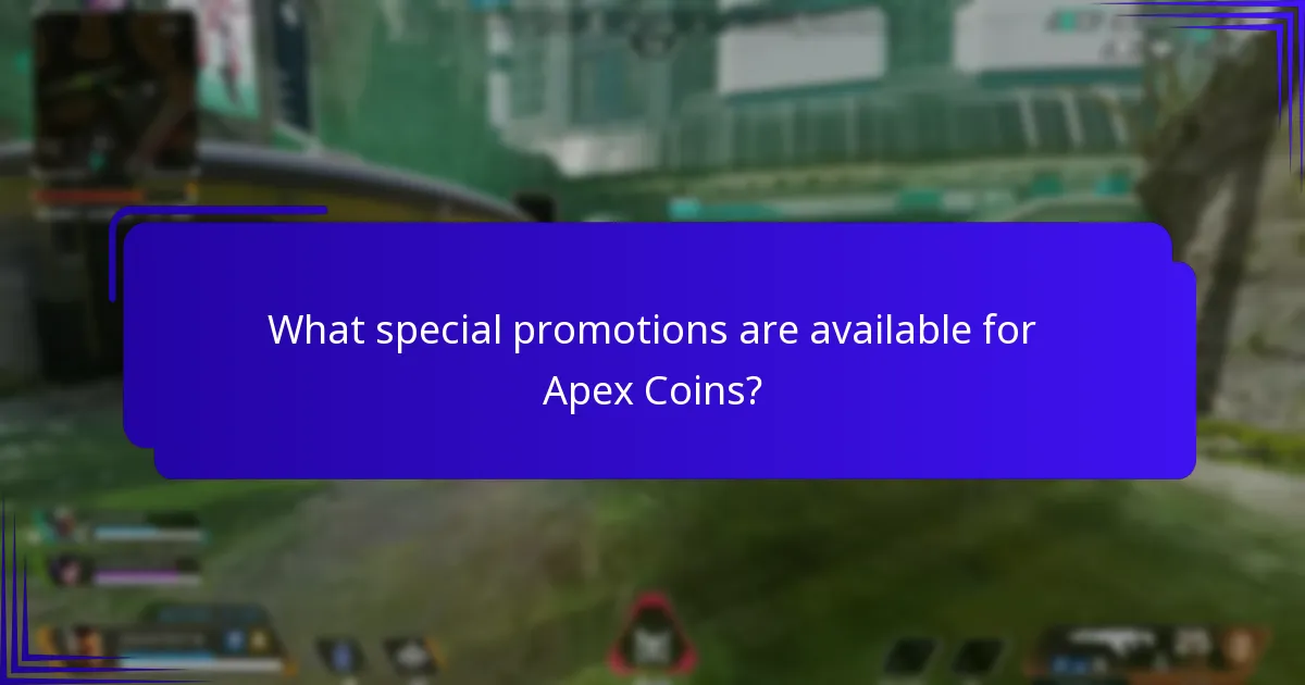 What special promotions are available for Apex Coins?