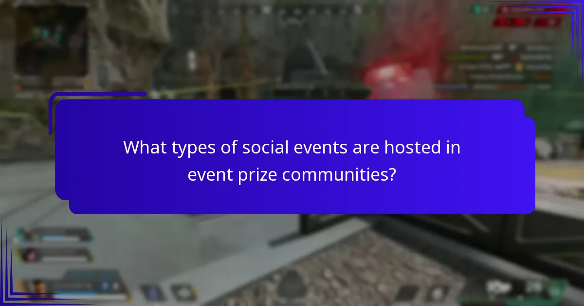 What types of social events are hosted in event prize communities?