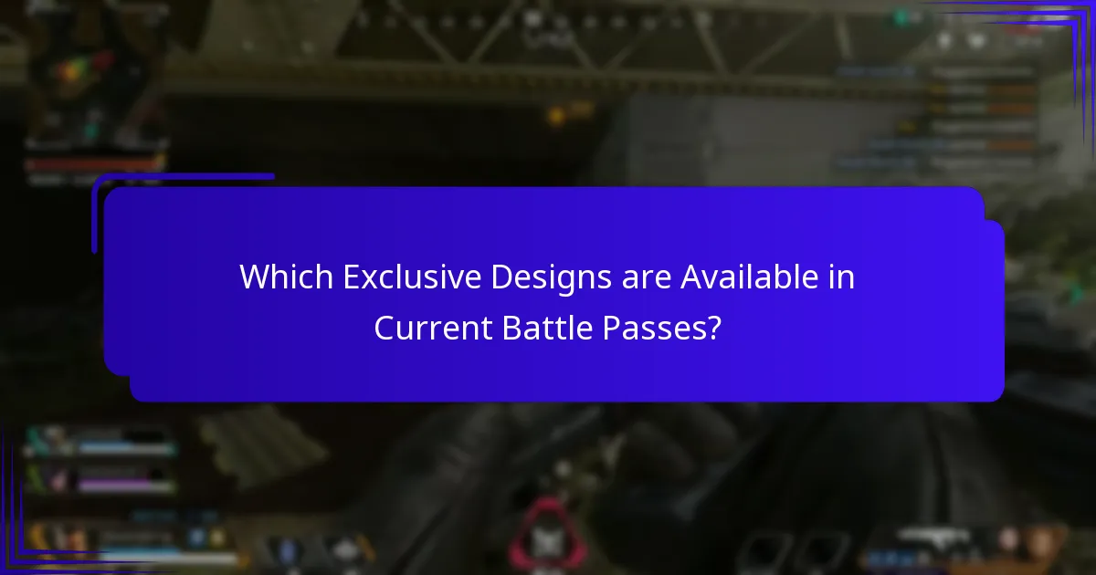 Which Exclusive Designs are Available in Current Battle Passes?
