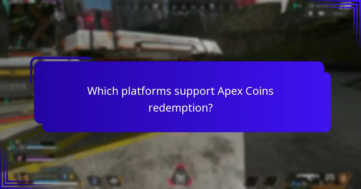 Which platforms support Apex Coins redemption?