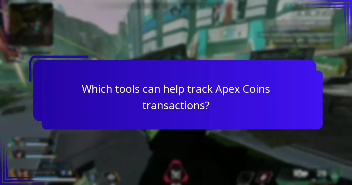 Which tools can help track Apex Coins transactions?